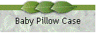 Baby Pillow Case