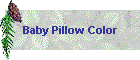 Baby Pillow Color