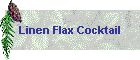 Linen Flax Cocktail