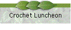 Crochet Luncheon