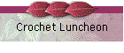 Crochet Luncheon