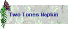 Two Tones Napkin