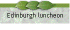 Edinburgh luncheon