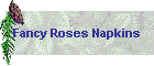 Fancy Roses Napkins